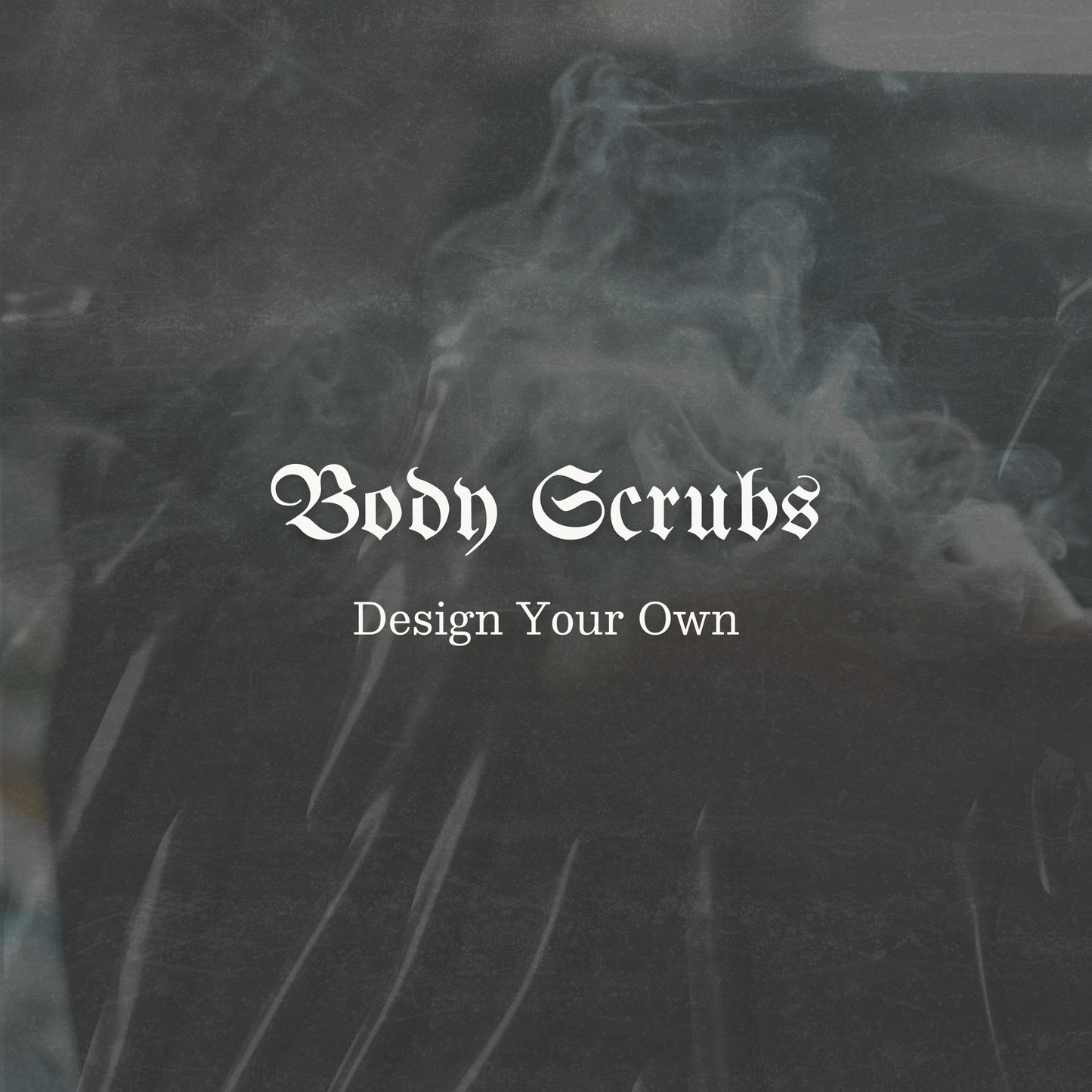 Body Scrubs (Custom Order)